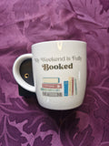 My Weekend is Fully Booked Mug