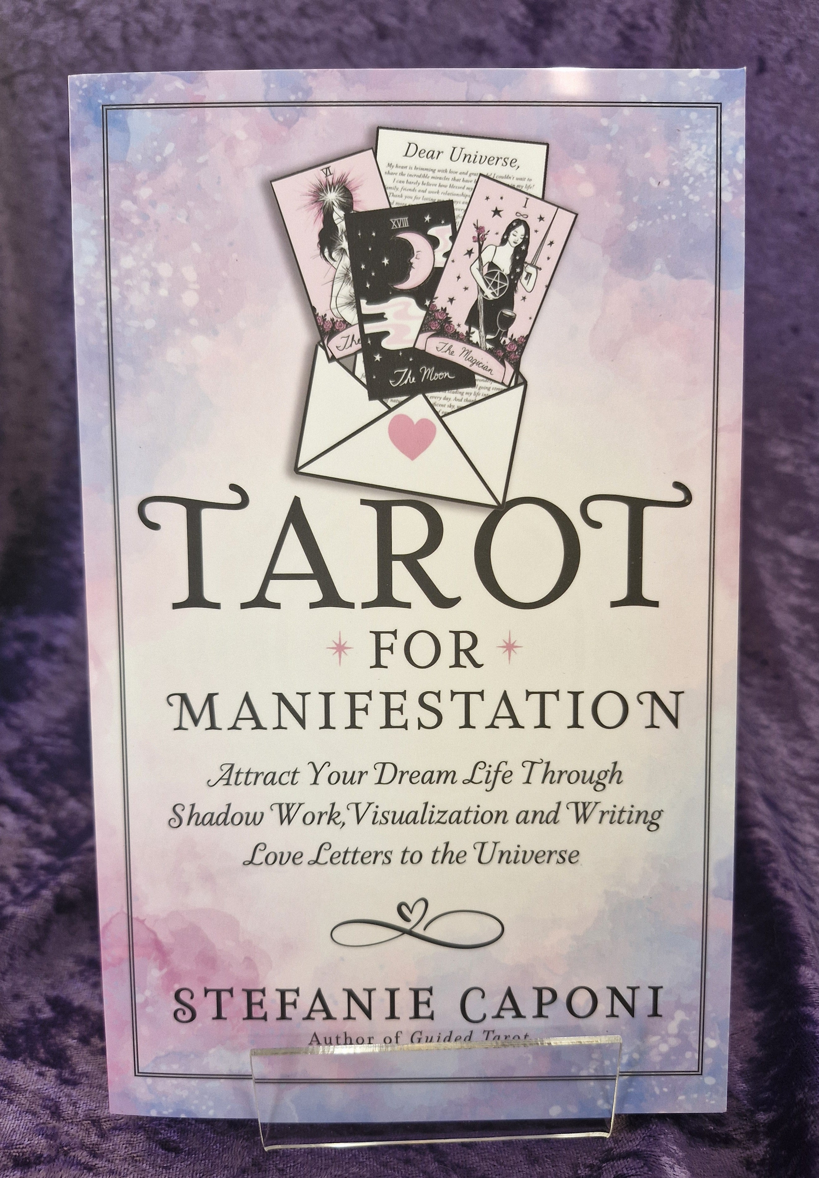Tarot For Manifesting by Stefanie Caponi