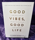 Good Vibes, Good Life